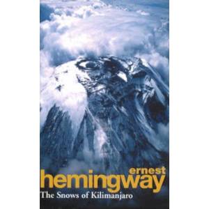 The Snows of Kilimanjaro & Other Stories The Snows of Kilimanjaro & Other Stories