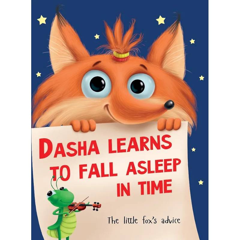Dasha learns to fall asleep in time. Даша учится засыпать (на английском языке) Dasha learns to fall asleep in time. Даша учится засыпать (на английском языке)
