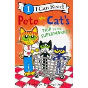 Pete the Cat's Trip to the Supermarket. Level 1