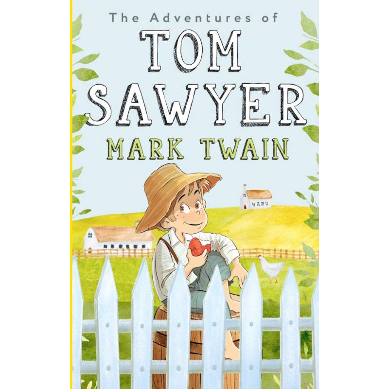 The Adventures of Tom Sawyer The Adventures of Tom Sawyer