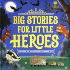 Big Stories for Little Heroes