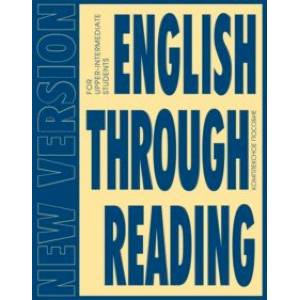 English Through Reading. New Version. Учебное пособие English Through Reading. New Version. Учебное пособие