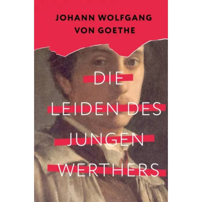 Die Leiden des jungen Werthers Die Leiden des jungen Werthers