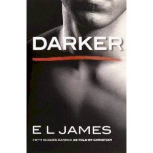 Darker. Fifty Shades Darker as Told by Christian