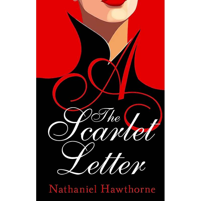 The Scarlet Letter The Scarlet Letter