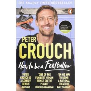 How to Be a Footballer How to Be a Footballer