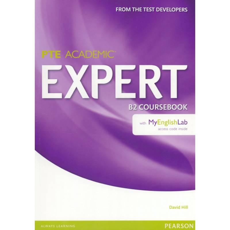 Expert PTE Academic B2 CBk + MyEnglishLab Expert PTE Academic B2 CBk + MyEnglishLab