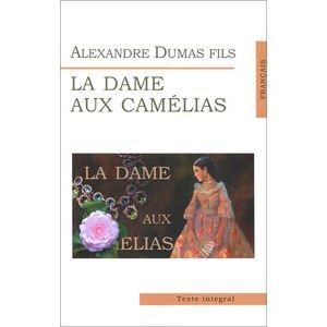 Дама с камелиями.  La Dame aux Camelias Дама с камелиями.  La Dame aux Camelias