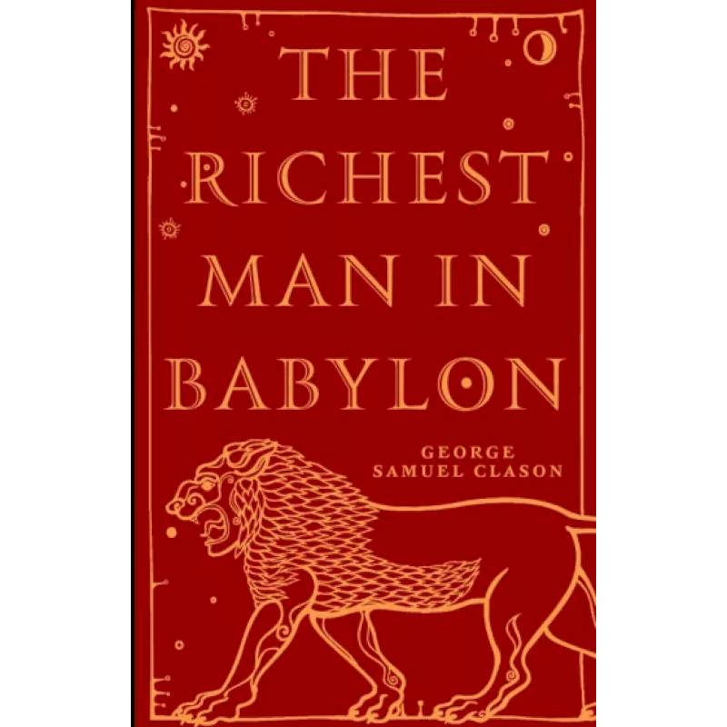 The Richest Man in Babylon The Richest Man in Babylon