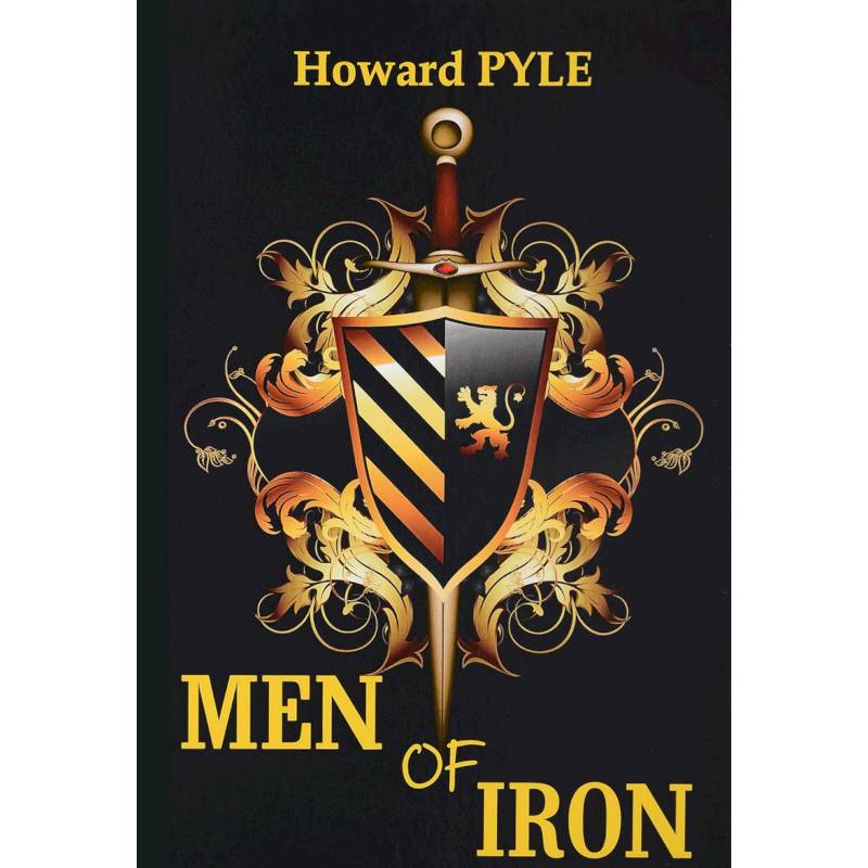 Men of Iron = Железный человек:роман на английском языке