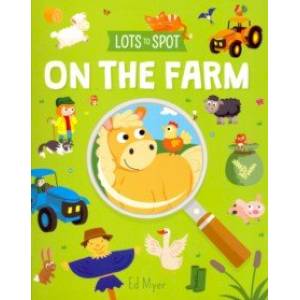 Lots to Spot. On the Farm