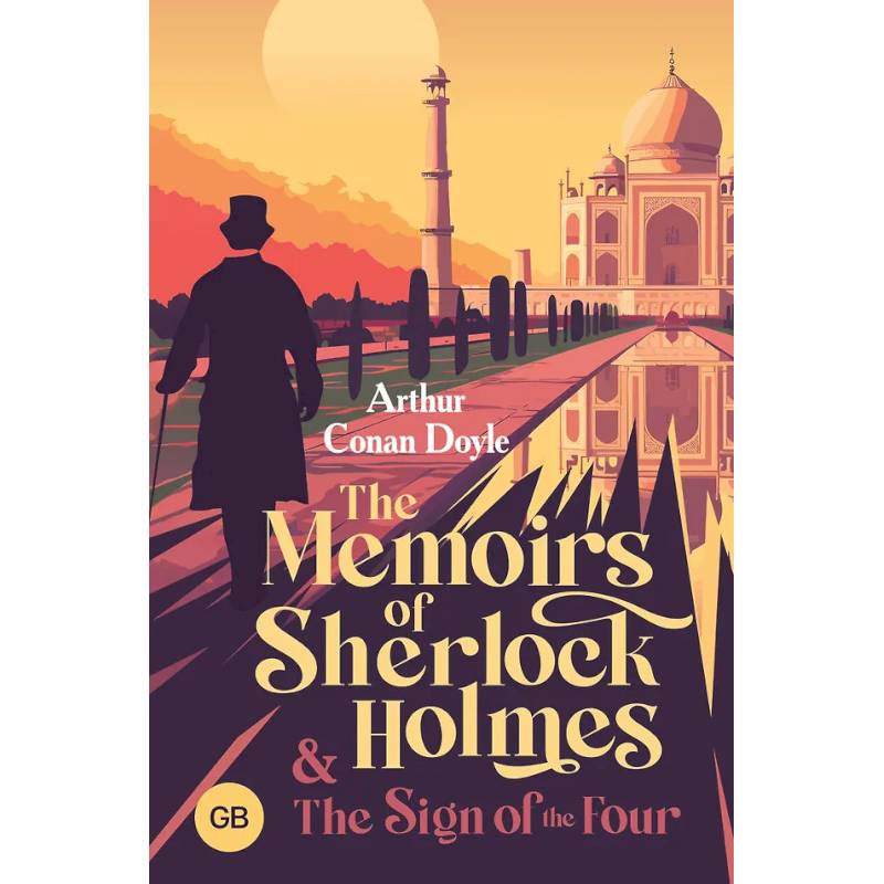 The Memoirs of Sherlock Holmes & The Sign of the Four The Memoirs of Sherlock Holmes & The Sign of the Four