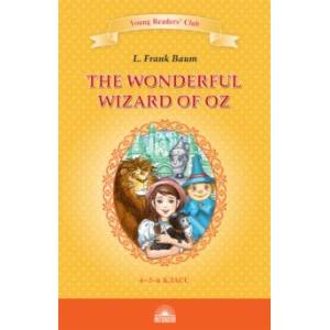 The Wonderful Wizard of Oz. Книга для чтения. 4-5 классы The Wonderful Wizard of Oz. Книга для чтения. 4-5 классы