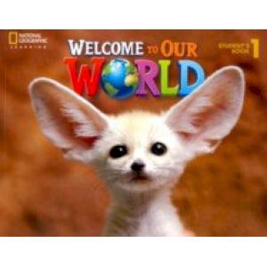 Welcome to Our World 1 Student's Book
