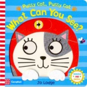 Pussy Cat, Pussy Cat, What Can You See? (board bk) Pussy Cat, Pussy Cat, What Can You See? (board bk)