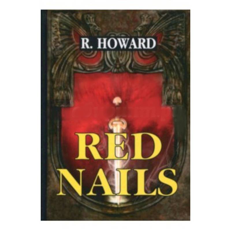 Red Nails = Гвозди с красными шляпками: на английском языке Red Nails = Гвозди с красными шляпками: на английском языке