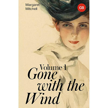 Gone with the Wind. Volume 1 Gone with the Wind. Volume 1