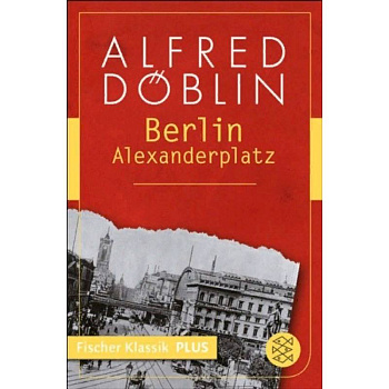 Berlin Alexanderplatz: Die Geschichte vom Franz Biberkopf