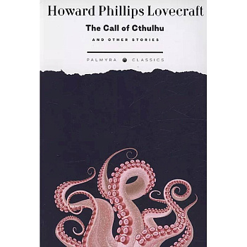 The Call of Cthulhu and Other Stories The Call of Cthulhu and Other Stories