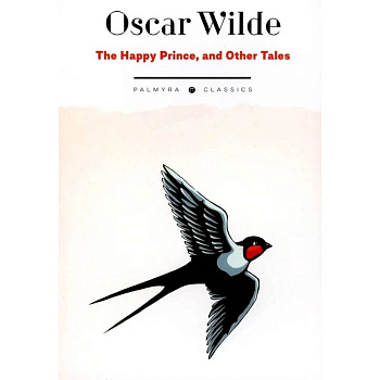 The Happy Prince, and Other Tales The Happy Prince, and Other Tales