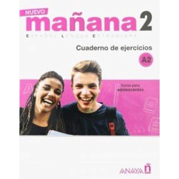 Nuevo Manana 2. Cuaderno de Ejercicios A2 Nuevo Manana 2. Cuaderno de Ejercicios A2
