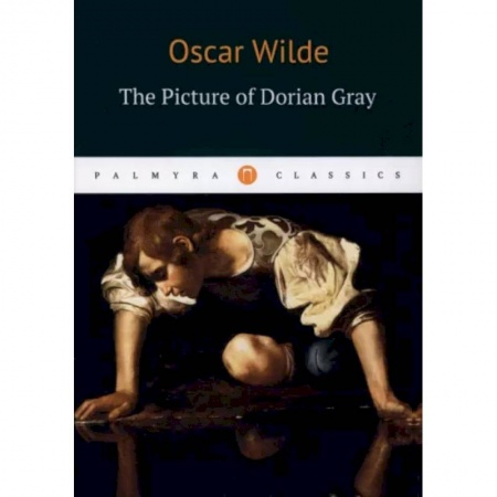 Литература на иностранном языке для детей, книга The Picture of Dorian Gray купить по скидке