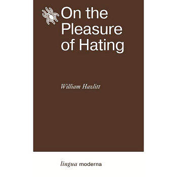 On the Pleasure of Hating On the Pleasure of Hating