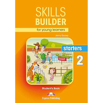 Skills Builder for young learners. Starters 2. Student's Book