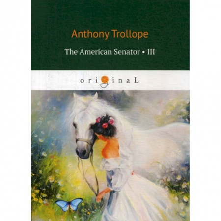 Чтение на английском языке, книга The American Senator купить по скидке