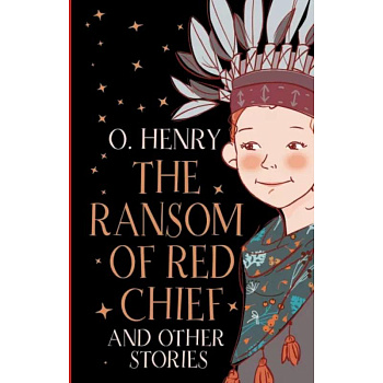 The Ransom of Red Chief and other stories The Ransom of Red Chief and other stories